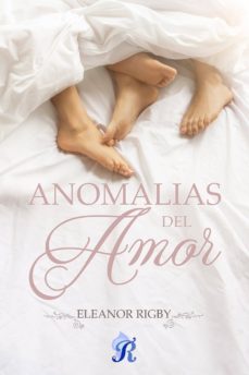 anomalías de amor (ebook)-eleanor rigby-9788417474355