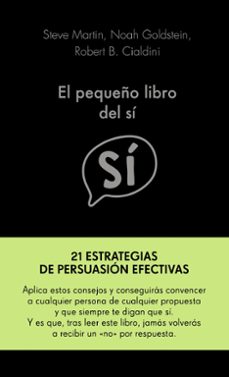el pequeño libro del si-steve martin-noah goldstein-robert b. cialdini-9788417568955