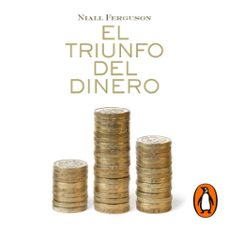 el triunfo del dinero (audiolibro)-niall ferguson-9788417636555