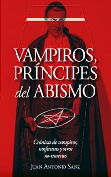 vampiros, principes del abismo-juan antonio sanz lopez-9788417828455