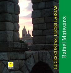 luces cortas, luces largas. (ebook)-rafael matesanz martin-9788417892555
