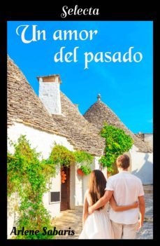 un amor del pasado (ebook)-arlene sabaris-9788417931155
