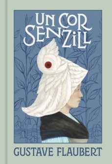 un cor senzill-gustave flaubert-9788418062155