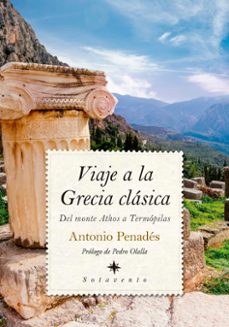 viaje a la grecia clasica. del monte athos a termopilas-antonio penades-9788418089855