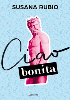 ciao, bonita (en roma 2)-susana rubio-9788418318955