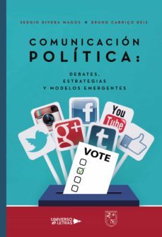 comunicacion politica: debates, estrategias y modelos emergentes-sergio rivera magos-bruno carriço reis-9788418385155