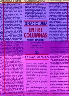 entre columnas: historia, periodismo y otros animales-9788418387555