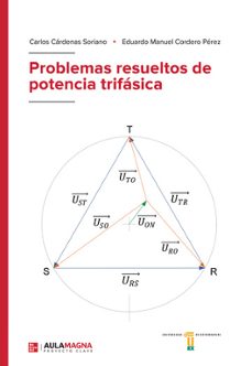 problemas resueltos de potencia trifasica-carlos cardenas soriano-eduardo manuel cordero perez-9788418392955