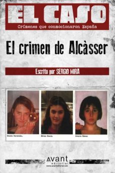 el caso: el crimen de alcasser-sergio mira-9788418460555