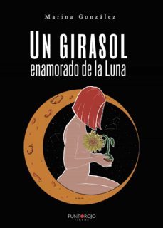 un girasol enamorado de la luna (ebook)-ana marina gonzalez alba-9788418503955