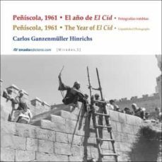 peñiscola, 1961. el año de el cid-carlos ganzenmuller hinrichs-9788418634055