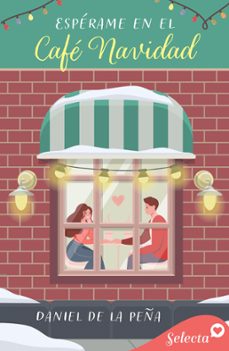 esperame en el cafe navidad (ebook)-daniel de la peña-9788418646355
