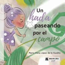 un hada paseando por el campo (ebook)-maria elena lopez de la cuadra-9788418683855