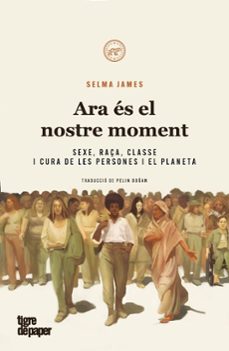 ara es el nostre moment-selma james-9788418705755
