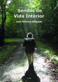 sendas de vida interior-jose alfonso delgado-9788418713255