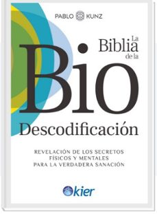 la biblia de la biodescodificacion-pablo vazquez kunz-9788418801655