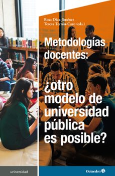 metodologias docentes: ¿otro modelo de universidad publica es posible? (ebook)-rosa diaz gimenez-teresa terron caro-9788418819155