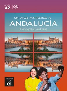 un viaje fantastico a andalucia (nivel a2)-elvira sancho-jordi suris-9788418907555