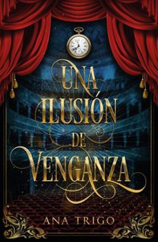 una ilusion de venganza-ana trigo-9788419030955
