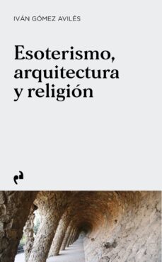 esoterismo, arquitectura y religion-9788419050755