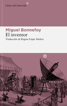 el inventor (ebook)-miguel bonnefoy-9788419089755