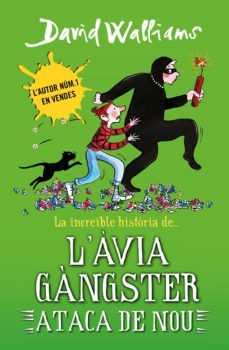 la increïble història de... - l'àvia gàngster ataca de nou (ebook)-david walliams-9788419169655