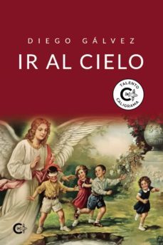 ir al cielo (ebook)-diego galvez-9788419178855