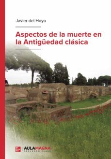 aspectos de la muerte en la antiguedad clasica-9788419187055