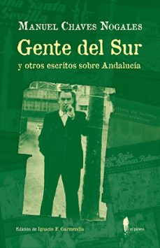gente del sur y otros escritos sobre andalucia-manuel chaves nogales-9788419188755