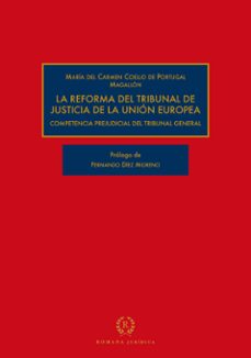 la reforma del tribunal de justicia de la union europea-maria coello de portugal magallon-9788419240255