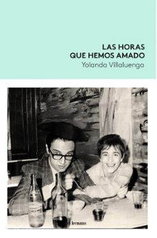 las horas que hemos amado-yolanda villaluenga-9788419243355