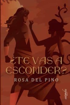 ¿te vas a esconder?-rosa del pino-9788419300355