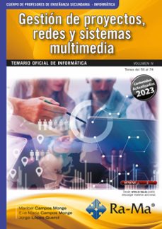 e-book - oposiciones cuerpo de profesores de enseñanza secundaria. informatica. vol. iv. gestion de proyectos, redes y sistemas multimedia (ebook)-jorge lopez querol-eva maria campos monge-maribel campos monge-9788419444455