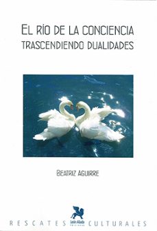 el rio de la conciencia-beatriz aguirre-9788419604255