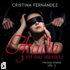atada y en tus manos (audiolibro)-cristina fernandez-9788419660855