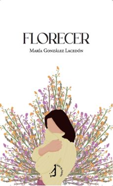 florecer-maria gonzalez lacedon-9788419759955
