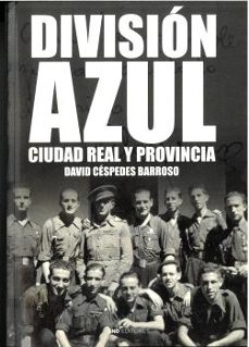división azul, ciudad real y provincia-david cespedes barroso-9788419764355