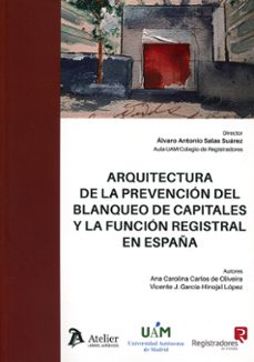 arquitectura de la prevencion del blanqueo de capitales y la funcion registral en españa-alvaro antonio salas suarez-9788419773555