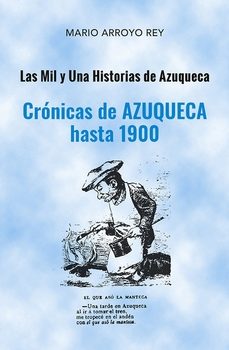 cronica de azuqueca hasta 1900-mario arroyo rey-9788419813855