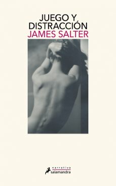 juego y distraccion-james salter-9788419851055