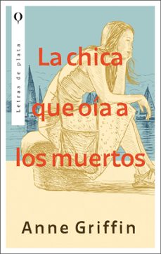 la chica que oía a los muertos (ebook)-anne griffin-9788419936455
