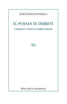 el poema se derrite-jose ignacio padilla-9788419943255