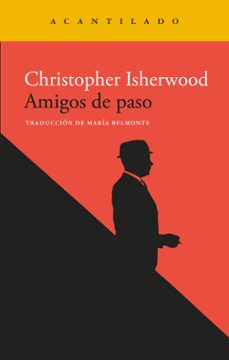 amigos de paso-christopher isherwood-9788419958655