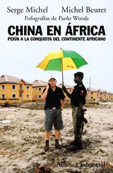 china en africa: pekin a la conquista del continente africano-serge michel-michel beuret-9788420682655