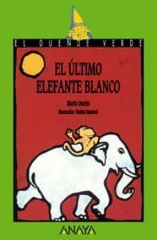el ultimo elefante blanco-marta osorio-9788420775555