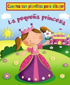 la pequeña princesa: cuentos con plantillas-9788421687055