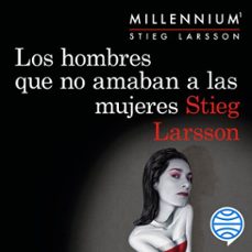 los hombres que no amaban a las mujeres (serie millennium 1) (audiolibro)-stieg larsson-9788423328055
