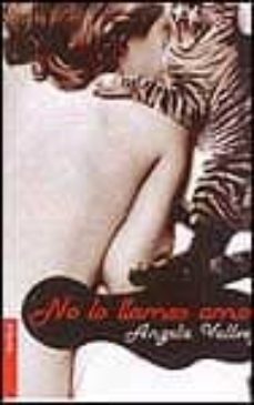 no lo llames amor-angela vallvey-9788423335855
