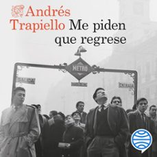 me piden que regrese-andres trapiello-9788423366255