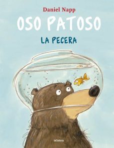 oso patoso y la pecera-daniel napp-9788424665555